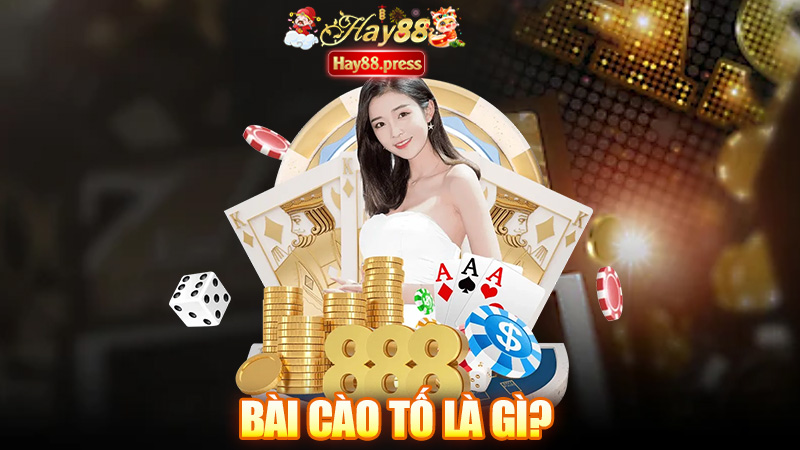 Bài cào tố là gì? Tại sao được giới trẻ yêu thích tại Việt Nam.