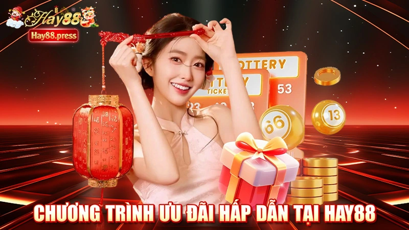 Chương trình ưu đãi hấp dẫn tại Hay88